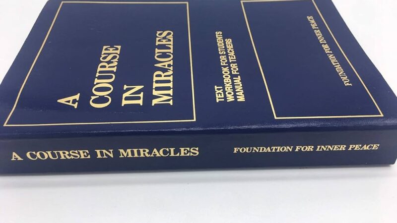 Discovering A Course In Miracles Now to Enjoy Transformation and Inner Peace 